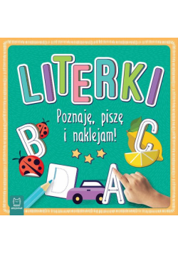 Literki. Poznaję, piszę i naklejam!