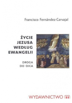 Życie Jezusa według Ewangelii