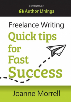Freelance Writing Quick Tips for Fast Success