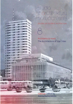 Studia z Architektury Nowoczesnej. Architektura miast