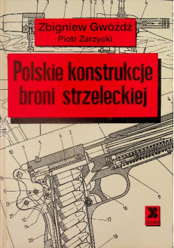 Polskie konstrukcje broni strzeleckiej