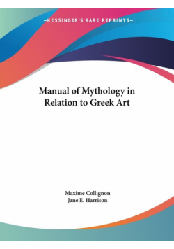 Manual of Mythology in Relation to Greek Art