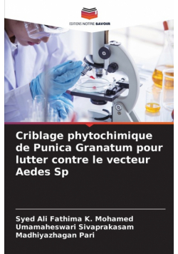 Criblage phytochimique de Punica Granatum pour lutter contre le vecteur Aedes Sp