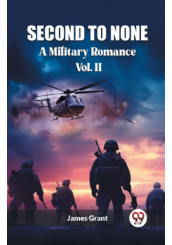 Second to None A Military Romance Vol. II
