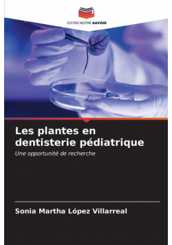 Les plantes en dentisterie pédiatrique