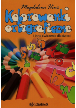 Kolorowanki ortograficzne i inne ćwiczenia dla dzieci