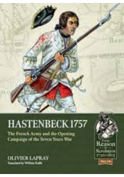 Hastenbeck 1757 The French Army and the Opening Campaign of the Seven Years War