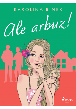 Ale arbuz!