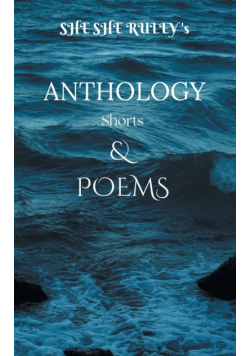 Anthology Shorts & Poems