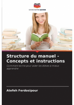 Structure du manuel - Concepts et instructions