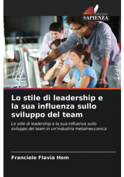 Lo stile di leadership e la sua influenza sullo sviluppo del team