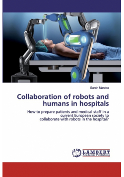 Collaboration of robots and humans in hospitals