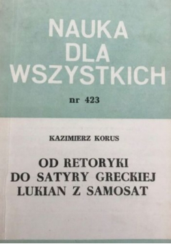 Od retoryki do satyry Greckiej Lukian z Samosat