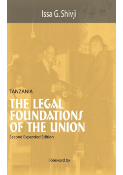 Tanzania. The Legal Foundations of The Union 2nd Edition