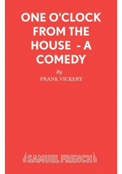 One O'Clock from the House - A Comedy