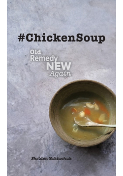 #ChickenSoup - Old Remedy New Again