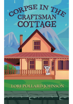 Corpse in the Craftsman Cottage