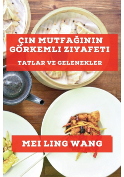 Çin Mutfağının Görkemli Ziyafeti
