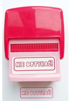 Pieczątka Nie Dotykać!