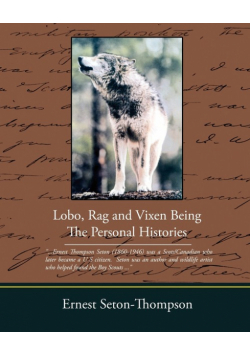 Lobo Rag and Vixen Being the Personal Histories