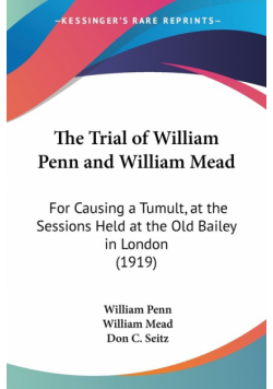 The Trial of William Penn and William Mead
