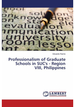 Professionalism of Graduate Schools in SUC's - Region VIII, Philippines
