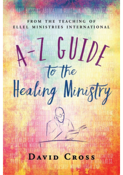 A-Z Guide to the Healing Ministry