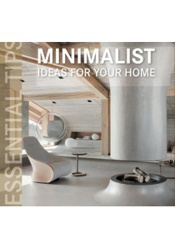 Essential Tips Minimalist Ideas for your Home