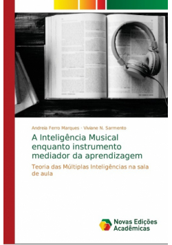 A Inteligência Musical enquanto instrumento mediador da aprendizagem