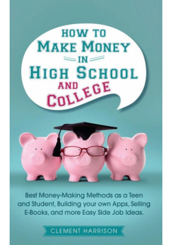 How to Make Money in High School and College