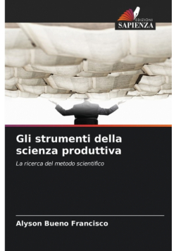 Gli strumenti della scienza produttiva