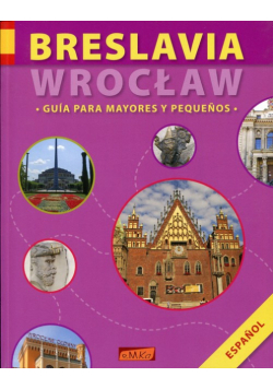 Breslavia Guia Para Mayores y Pequenos, eMKa