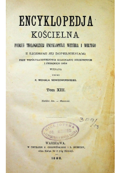 Nowodworski encyklopedja kościelna Tom XIII 1880 r.
