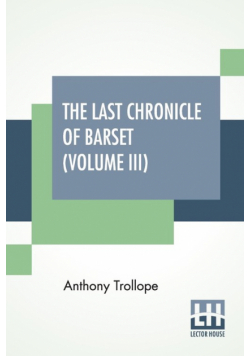The Last Chronicle Of Barset (Volume III)
