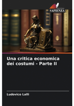 Una critica economica dei costumi - Parte II