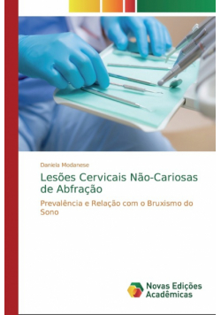 Lesões Cervicais Não-Cariosas de Abfração