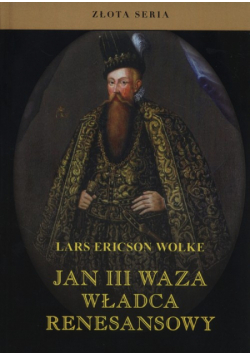Jan III Waza, władca renesansowy