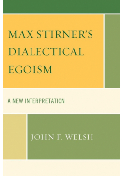 Max Stirner's Dialectical Egoism