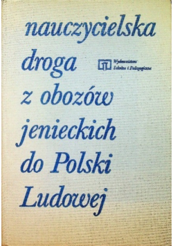 Nauczycielska droga z obozów jenieckich do Polski Ludowej