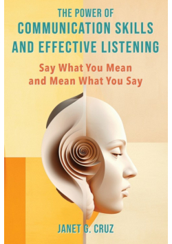 The Power of Communication Skills and Effective Listening