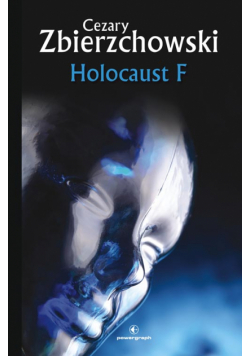 Science Fiction z plusem. Holocaust F