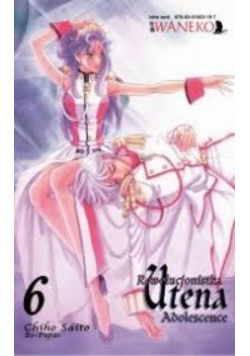 Rewolucjonistka Utena Tom 6