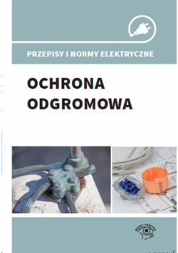 Przepisy i normy elektryczne. Ochrona odgromowa