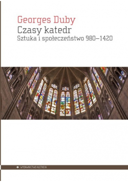 Czasy katedr Sztuka i społeczeństwo 980 -1420