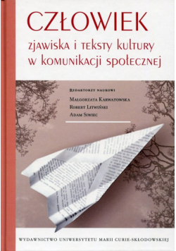 Człowiek Zjawiska i teksty kultury w komunikacji społecznej