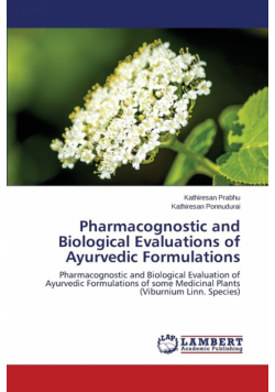 Pharmacognostic and Biological Evaluations of Ayurvedic Formulations