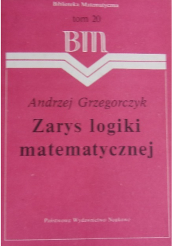 Zarys logiki matematycznej Tom 20