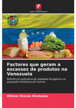 Factores que geram a escassez de produtos na Venezuela
