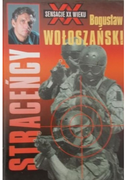 Straceńcy - Bogusław Wołoszański