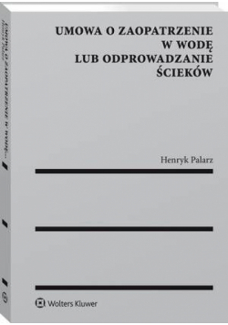Umowa o zaopatrzenie w wodę lub odprowadzanie ścieków